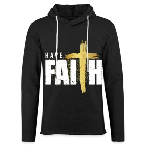 Have Faith Lightweight Terry Hoodie